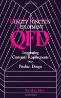 Quality Function Deployment: Integrating Customer Requirements into Product Design
