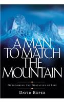 A Man to Match the Mountain: Overcoming the Obstacles of Life