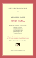 CMM 112 Alessandro Grandi (Ca. 1586-1630), Opera Omnia, Edited by Jeffrey Kurtzman, Et Al., Vol. 5. Il Quatto Libro de Motetti a Due, Te, Quattro, Et Sette Voci, Con Il Basso Continuo Per Sonar Nell'organo (1616)