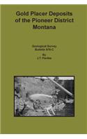 Gold Placer Deposits of the Pioneer District Montana
