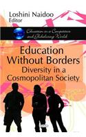 Education Without Borders Diversity in a Cosmopolitan Society