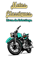 Motos Classiques Livre de Coloriage