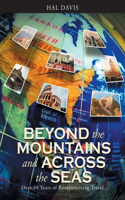 Beyond the Mountains and Across the Seas