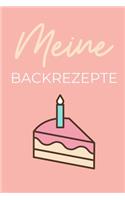 Meine Backrezepte: A4 Notizbuch PUNKTIERT Backen Rezeptbuch zum Selberschreiben - Schöne Geschenkidee zum Geburtstag - Lieblingsrezepte für Hobbybäcker - Backrezepte