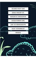Solange Nicht Ganz Genau Erklärt Ist, Warum Die Dinosaurier Nicht Ausgestorben Sind