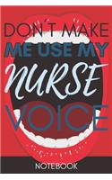 Don't Make Me Use My Nurse Voice