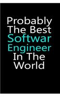 Probably the best softwar engineer in the world notebook gifts