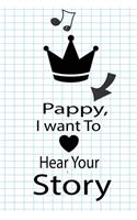 pappy, I want to hear your story: A guided journal to tell me your memories, keepsake questions.This is a great gift to Dad, grandpa, granddad, father and uncle from family members, 