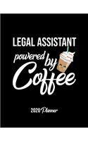 Legal Assistant Powered By Coffee 2020 Planner: Legal Assistant Planner, Gift idea for coffee lover, 120 pages 2020 Calendar for Legal Assistant