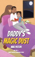 Daddy's Magic Dust