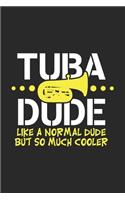 Tuba Dude Like Normal Dude But So Much Cooler