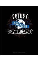 Future Soccer Star: Monthly Bill Planner & Organizer(688 Monthly Bill Planner & Organizer)