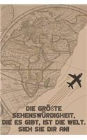 Die größte Sehenswürdigkeit, die es gibt, ist die Welt. Sieh sie dir an: Reise-Tagebuch liniert DinA 5 für Reise-Notizen, Erinnerungen und Fotos Notizheft für Weltenbummler Notizbuch