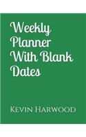 Weekly Planner With Blank Dates
