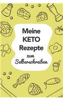 Meine Keto Rezepte zum Selberschreiben: A5 - 110 Seiten - Rezeptbuch selberschreiben - Kochbuch zum selber schreiben - Blanko Kochbuch selbstgestalten - leeres Kochbuch - Notizbuch DIY Rez