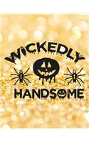 Wickedly Handsome: Great Halloween Coloring And Sketchbook for Primary School Kids 5 To 7 Years Old With Big Not-So-Scary Pictures To Trace, Color, Sketch, Paint, Dood