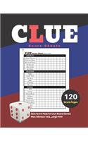 Clue Score Sheets: V.1 Clue Score Pads for Clue Board Games Nice Obvious Text, Large Print 8.5*11 inch, 120 Score pages