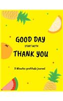 GOOD DAY START WITH GRATITUDE 5 minute gratitude journal
