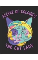 Keeper of Colonies TNR Cat Lady: TNR Trap Neuter Release Weekly Planner 2020 Year Day Planner Calendar- Passion/Goal Organizer - Dated Agenda Book - Weekly Planner