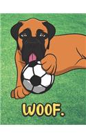 Woof: Black Brown Boxer Dog with Soccer Ball Notebook with Green Grass Background Design and Barking Noise Cover. Perfect Journal for Pet and Dog Lovers o