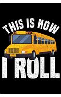 This Is How I Roll
