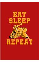 Eat Sleep Repeat: Jiu Jitsu Quote Undated Planner - Weekly & Monthly No Year Pocket Calendar - Medium 6x9 Softcover - For Bjj Practitioner & Self Defence Fans