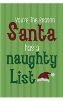 You're The Reason Santa Has A Naughty List
