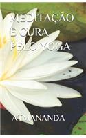 Meditação E Cura Pelo Yoga