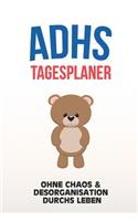ADHS Tagesplaner - Ohne Chaos & Desorganistation durchs Leben