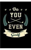 Do You Even Golf