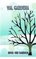 Val Gardena - Notiz- und Tagebuch: Winterurlaub in Val Gardena. Ideal für Skiurlaub, Winterurlaub oder Schneeurlaub. Mit vorgefertigten Seiten und freien Seiten für Reiseerinnerungen.