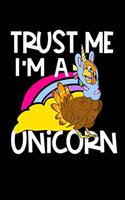 Trust Me I'm A Unicorn