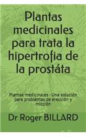Plantas Medicinales Para Trata La Hipertrofia de la Prost