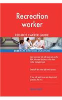 Recreation worker RED-HOT Career Guide; 2588 REAL Interview Questions
