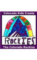 Colorado Kids Create The Colorado Rockies