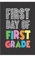 First Day of First Grade: Back to School 1st Grader Class Composition Notebook