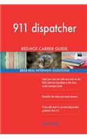 911 dispatcher RED-HOT Career Guide; 2515 REAL Interview Questions