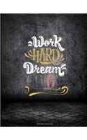 Work Hard Dream Big