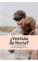 Vestida de Novia?
