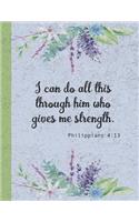 Philippians 4: 13 - I can do all this through him who gives me strength: 5 x 11 Large faith Sermon journal christian composition book notebook Philippians 4:13 bib