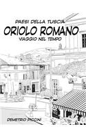 Oriolo Romano: Viaggio Nel Tempo