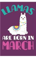 Llamas Are Born in March: Blank Lined Journal