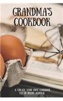 Grandma's Cookbook: A Create Your Own Cookbook - Fill in Recipe Journal