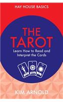Tarot: Learn How to Read and Interpret the Cards