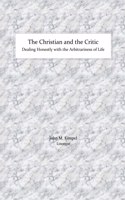 Christian and the Critic: Dealing Honestly with the Arbitrariness of Life