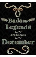 Badass Legends Are Born in December