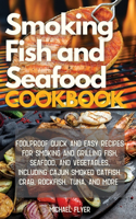 Smoking Fish and Seafood Cookbook