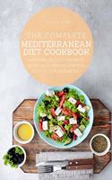 The Complete Mediterranean Diet Cookbook