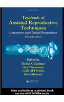 Textbook of Assisted Reproductive Techniques: Laboratory and Clinical Perspectives