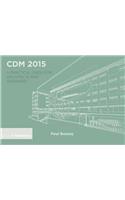 CDM 2015: A Practical Guide for Architects and Designers
